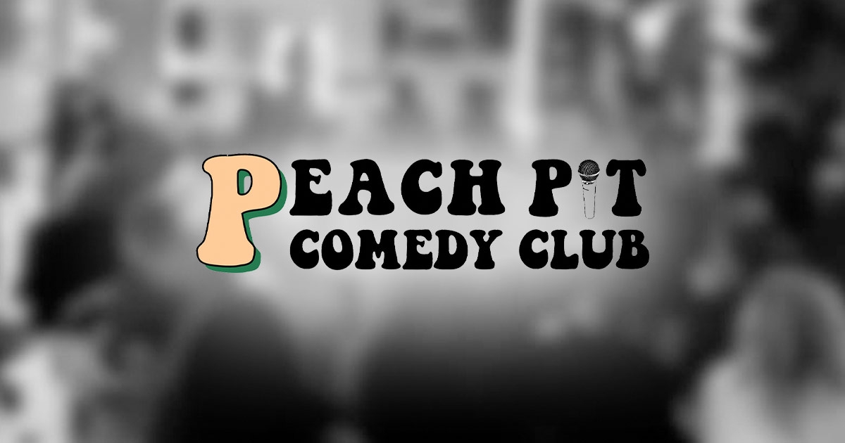 Peach Pit Comedy Club: Lifting Up with Laughter