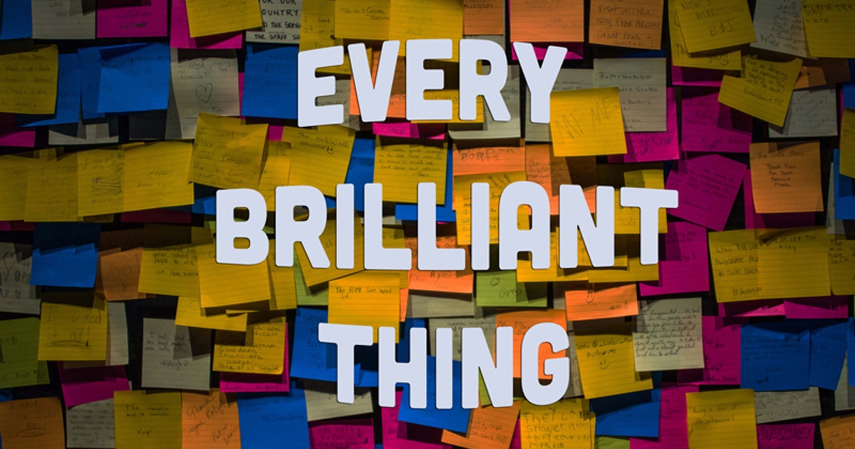 Review: The Beauty of Life Shines in 'Every Brilliant Thing'