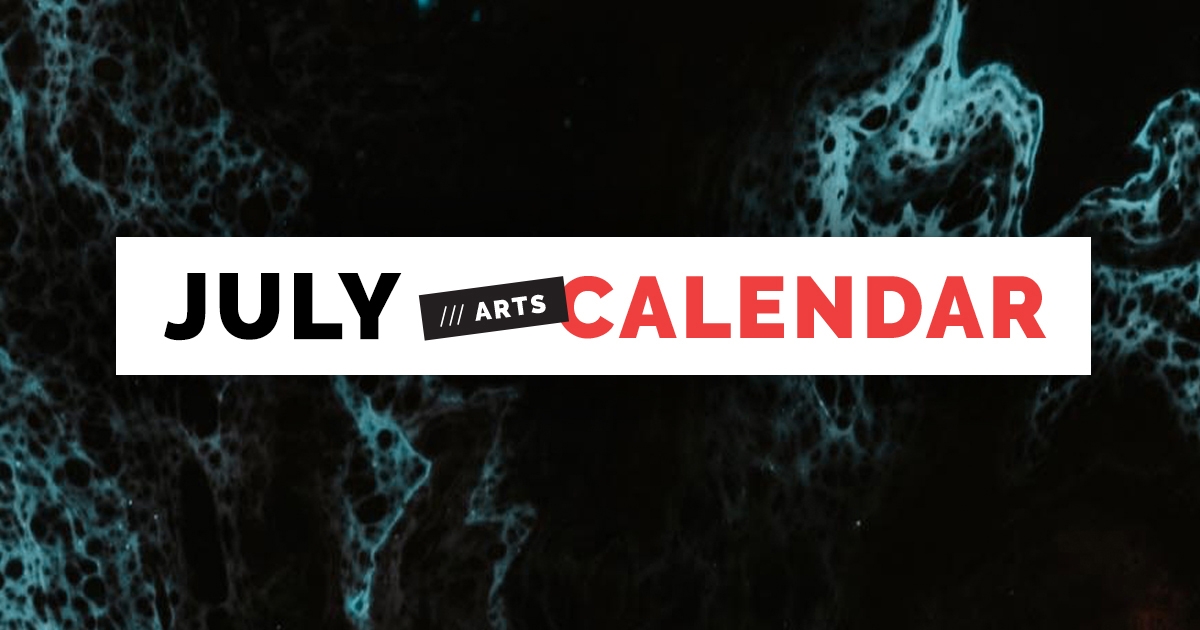July 2021 Arts Calendar